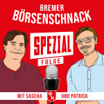 Bremer Börsenschnack mit Sascha und Patrick
